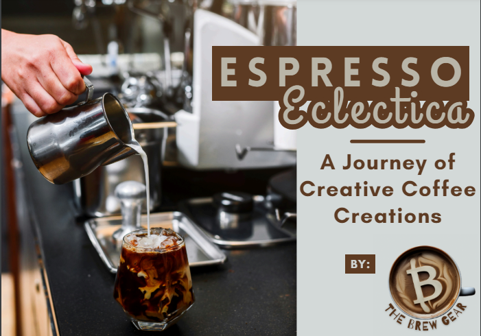 Espresso Eclectica A Journey of Creative Coffee Concoctions.